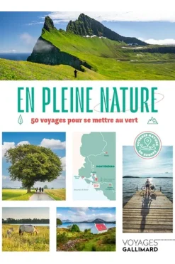 En pleine nature - 50 voyage pour se mettre au vert