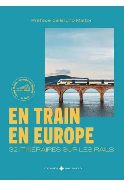 En train - 32 itinéraires pour voyager autrement en Europe