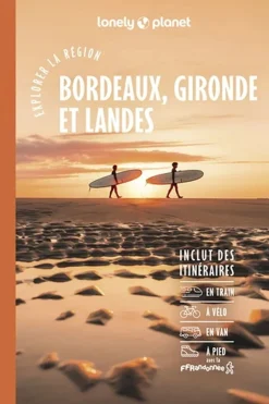 Livre Bordeaux Gironde & Landes Explorer La Région Lpf