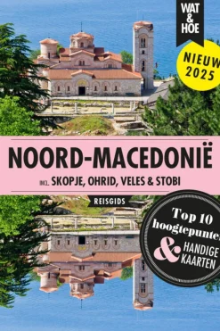 Livre Noord-Macedonië Wat & Hoe Reisgids