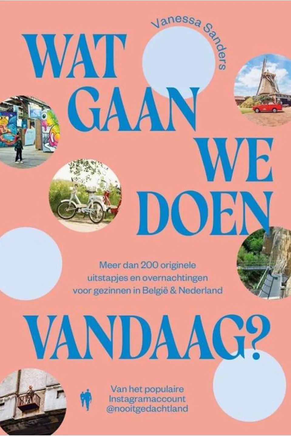 Livre Wat Gaan We Doen Vandaag? Uitstappen België En Nederland