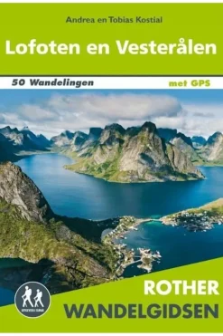 Lofoten en Vesterålen wandelgids 50 wandelingen met GPS